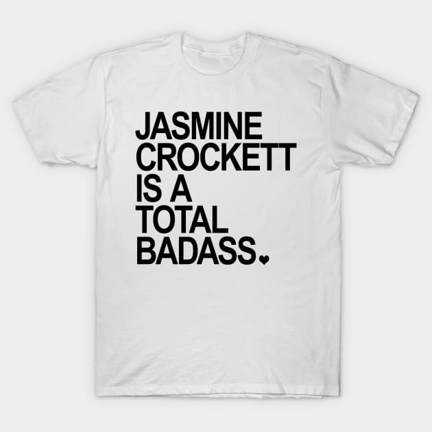 Jasmine Crockett is a total badass - black T-Shirt by Tainted